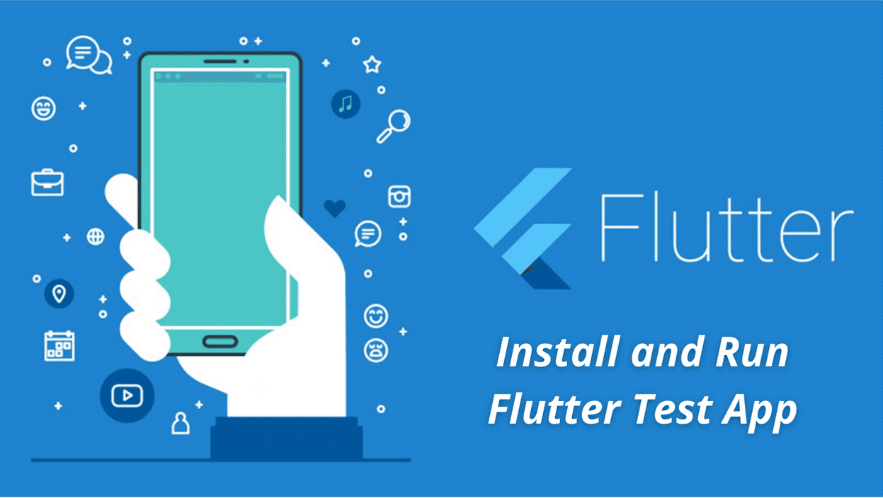 Creating and Running the Flutter Test App